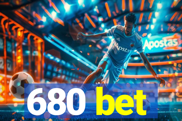 680 bet